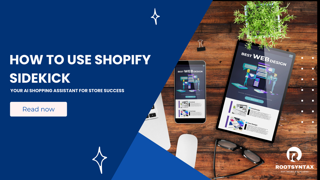 How to Use Shopify Sidekick: Your AI Shopping Assistant for Store Success