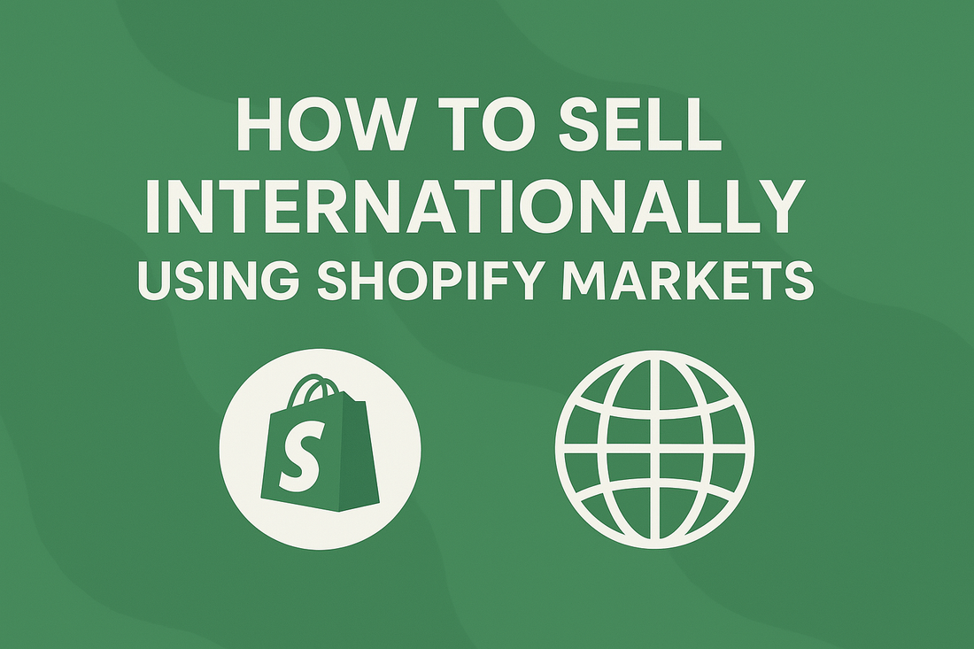 How to sell internationally using shopify markets