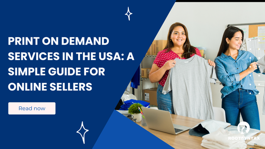 Print on Demand Services in the USA: A Simple Guide for Online Sellers