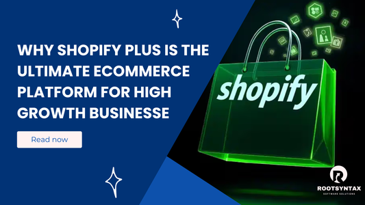 Shopify Plus: The Ultimate eCommerce Platform for High-Growth Businesses