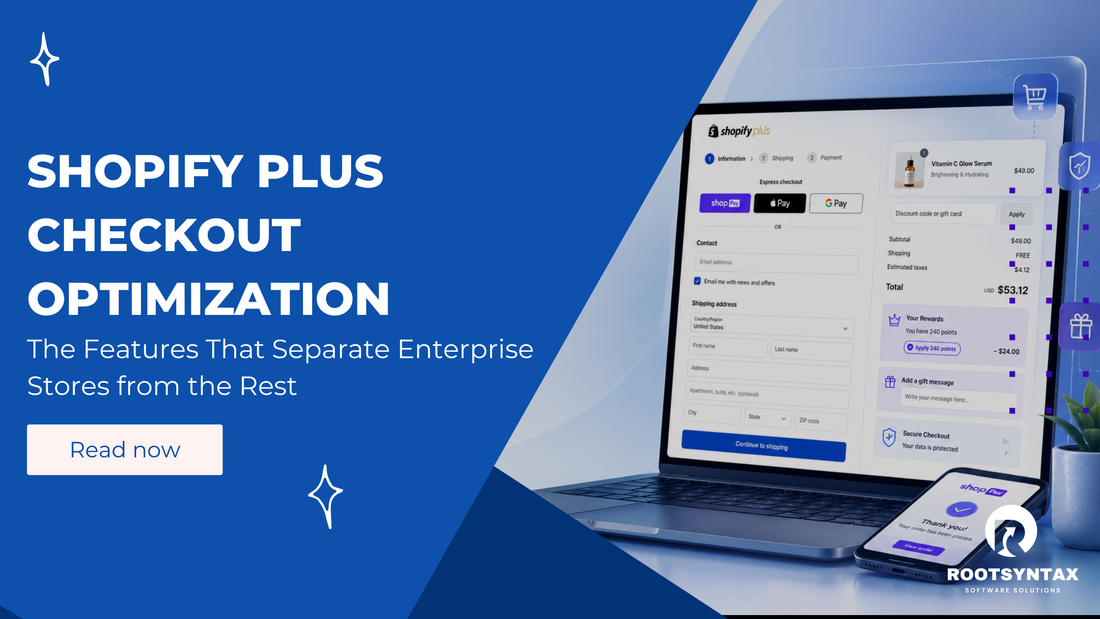 Shopify Plus Checkout Optimization: The Features That Separate Enterprise Stores from the Rest