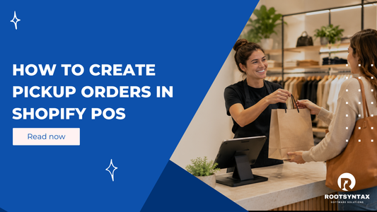 How to Create Pickup Orders in Shopify POS (And Why Your Store Needs This Feature)
