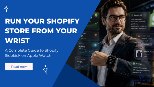 Run Your Shopify Store From Your Wrist: A Complete Guide to Shopify Sidekick on Apple Watch