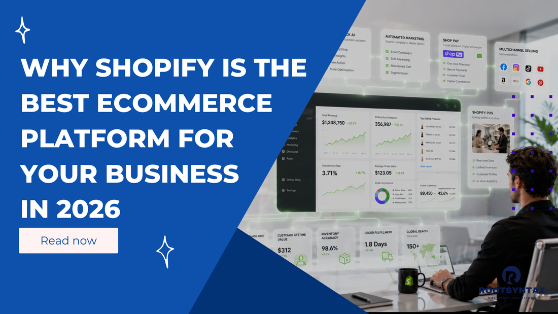 Why Shopify Is the Best E-commerce Platform for Your Business in 2026