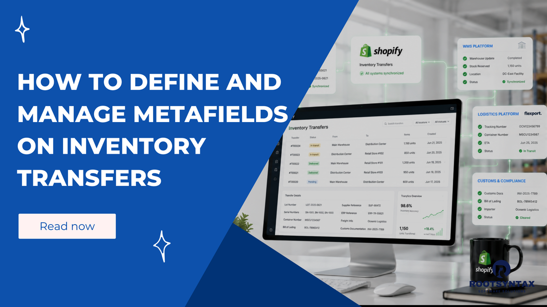 How to define and Manages Metafields on Inventory transfers